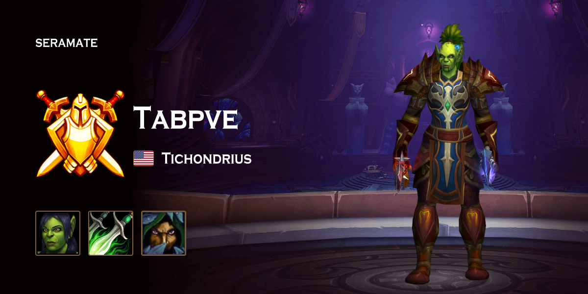 Tabpve Tichondrius Us Seramate Wow Pvp Leaderboards Arena