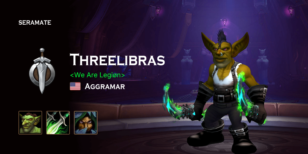 Threelibras @ Aggramar (US) · Seramate · WoW PvP Leaderboards, Arena ...