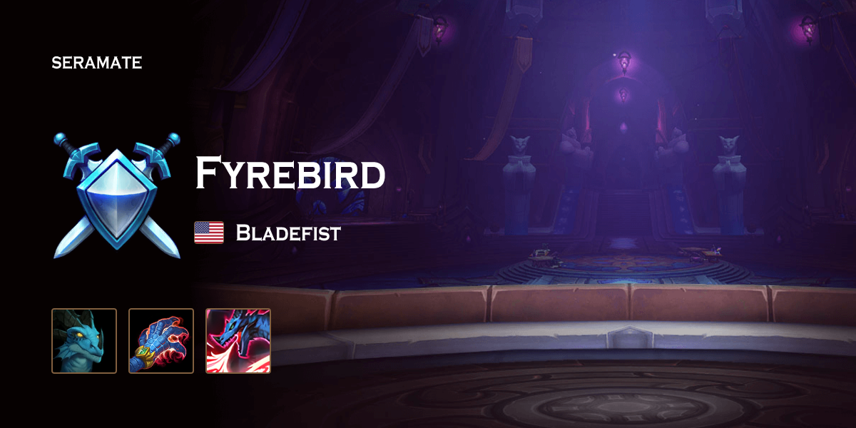 Fyrebird Fyrebird @ Bladefist (US) · Seramate · WoW PvP Leaderboards, Arena ...