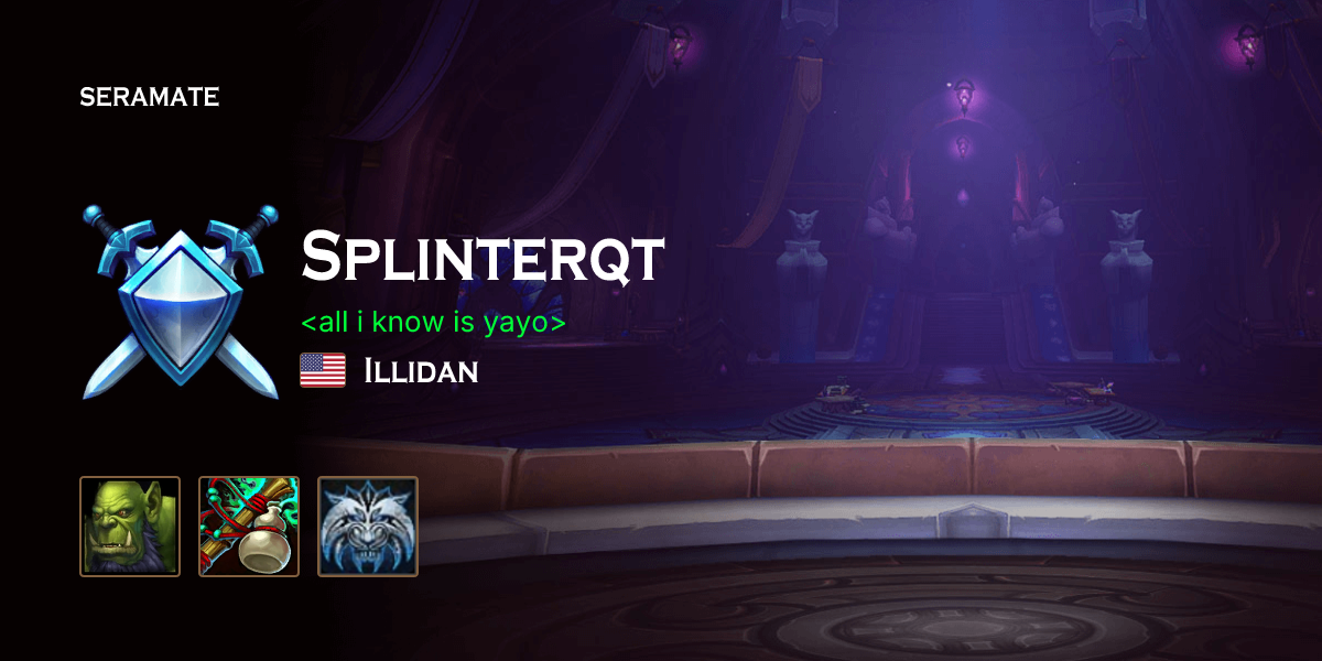 Splinter Profile Splinterqt @ Illidan (US) · Seramate · WoW PvP Leaderboards, Arena ...