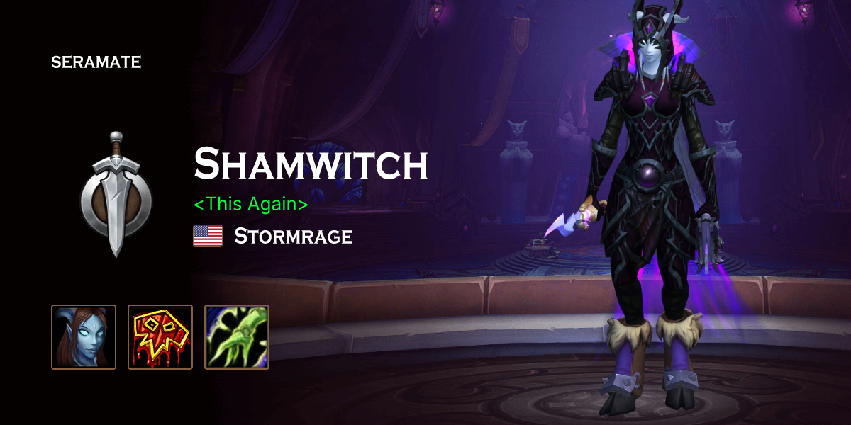 Shamwitch @ Stormrage (US) · Seramate · WoW PvP Leaderboards, Arena ...