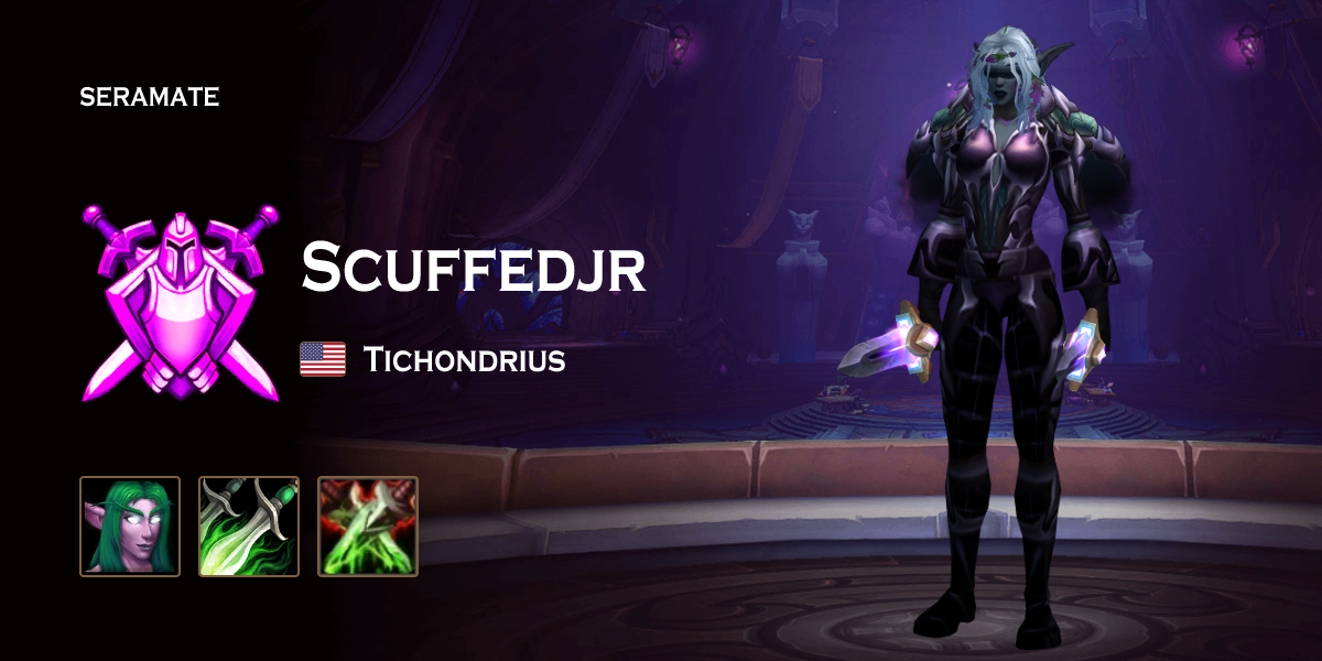Scuffedjr - Tichondrius (US) WoW PvP Profile · Seramate